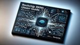 Rockchip RKNPU User Guide RKNN SDK V1.6.0 技術文檔速讀
